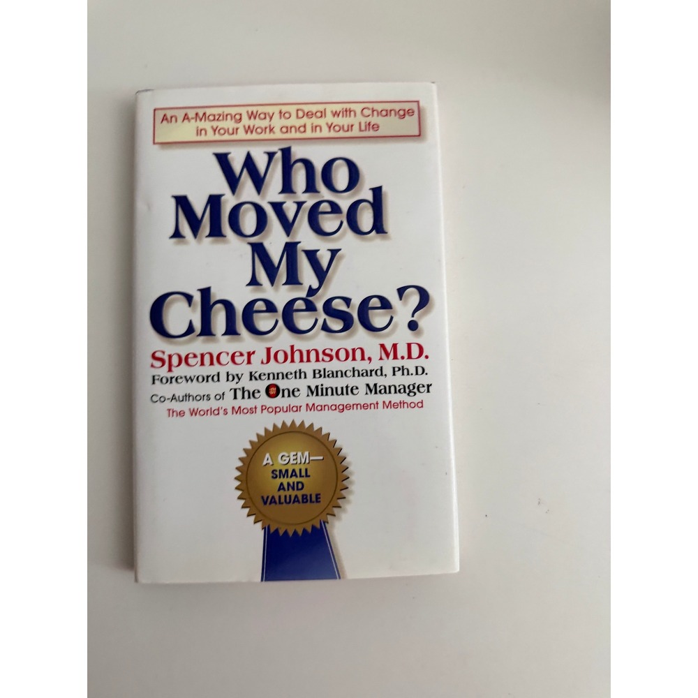 Who Moved My Cheese Spencer Johnson MD Hardcover Business Self Help Book Change